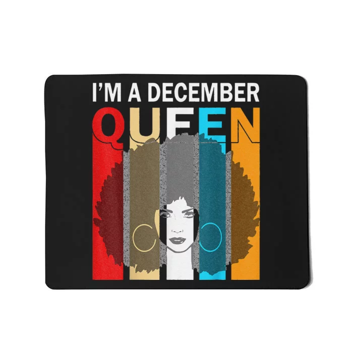 Queens Are Born In December I'm A December Queen Mousepad