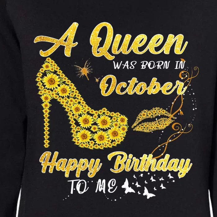 Queens Are Born In October October Birthday S For Women Womens California Wash Sweatshirt