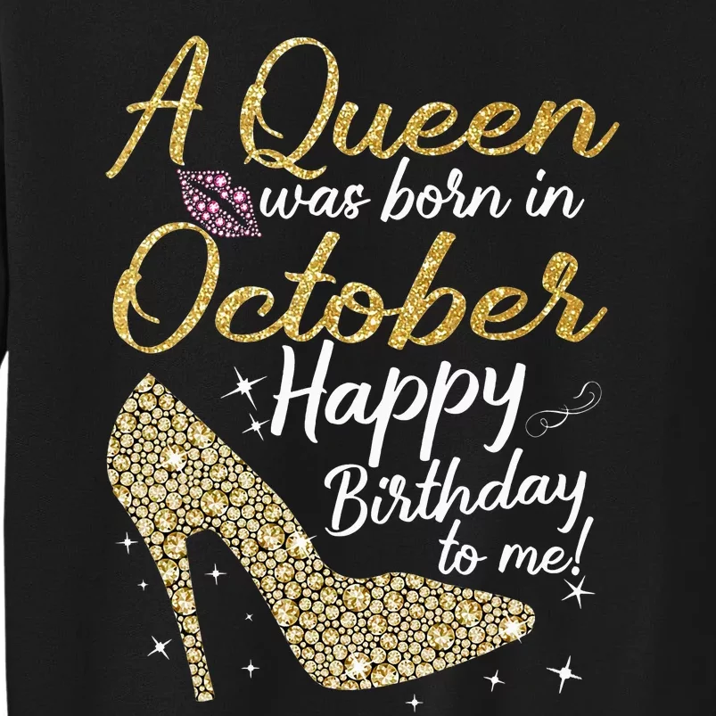 Queens Are Born In October Birthday Women Sweatshirt