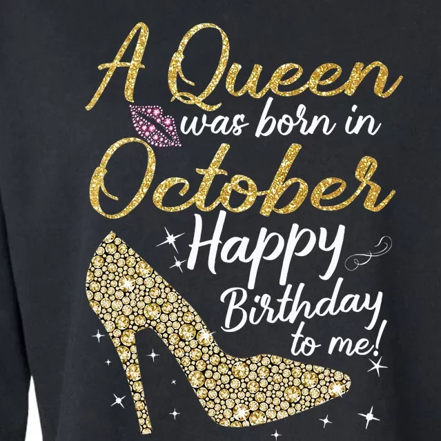 Queens Are Born In October Birthday Women Cropped Pullover Crew