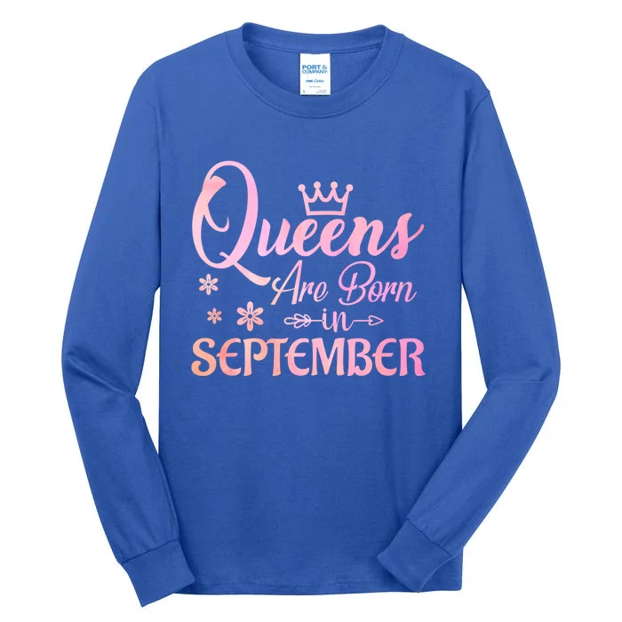 Queens Are Born In September Gift September Birthday Great Gift Tall Long Sleeve T-Shirt