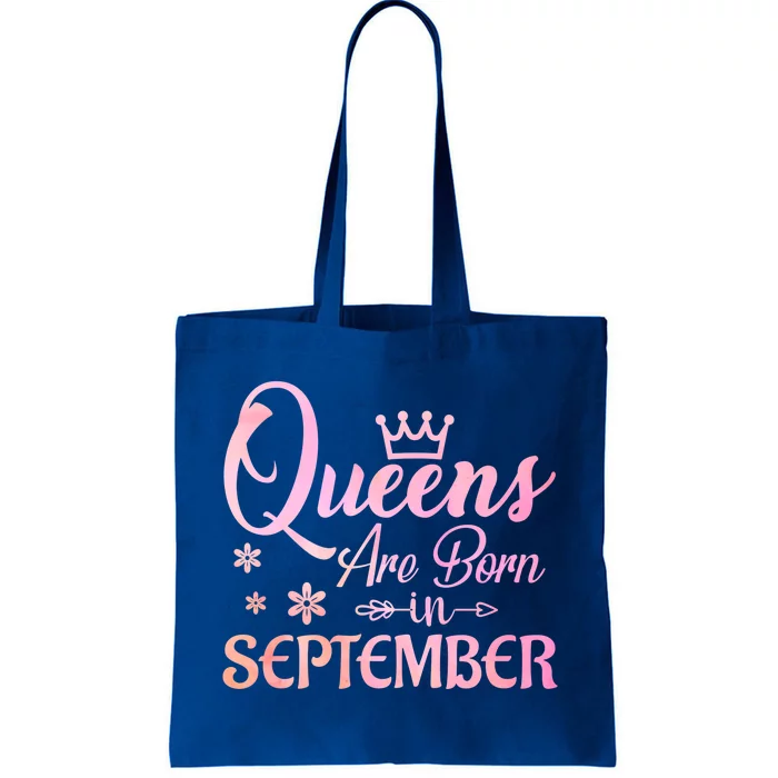 Queens Are Born In September Gift September Birthday Great Gift Tote Bag