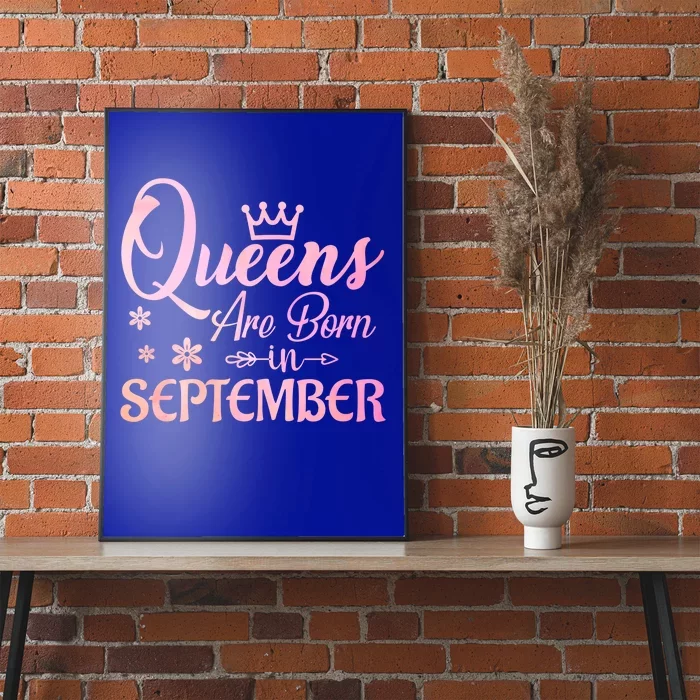 Queens Are Born In September Gift September Birthday Great Gift Poster