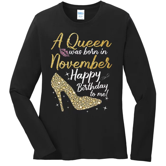 Queens Are Born In November Funny Birthday Ladies Long Sleeve Shirt