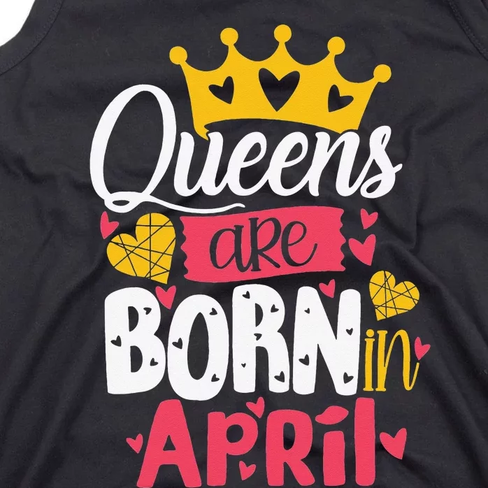 Queen Are Born In April Wo Funny April Birthday Tank Top