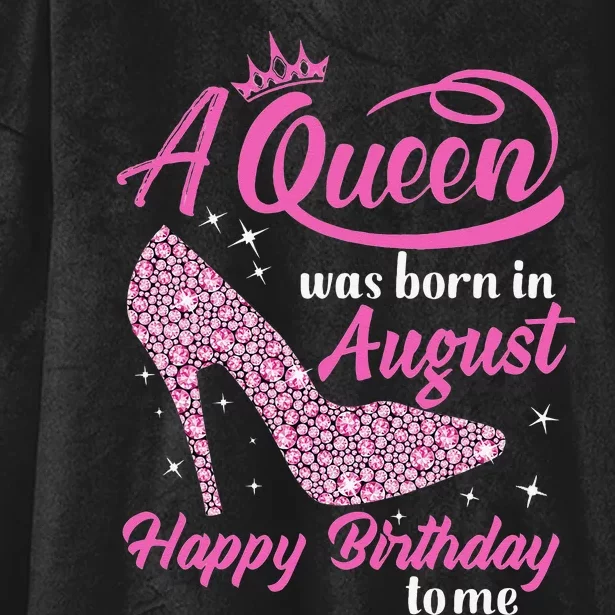 Queens Are Born In August Funny August Birthday Gift Hooded Wearable Blanket