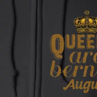 Queens Are Born In August Leo Birthday Month Full Zip Hoodie