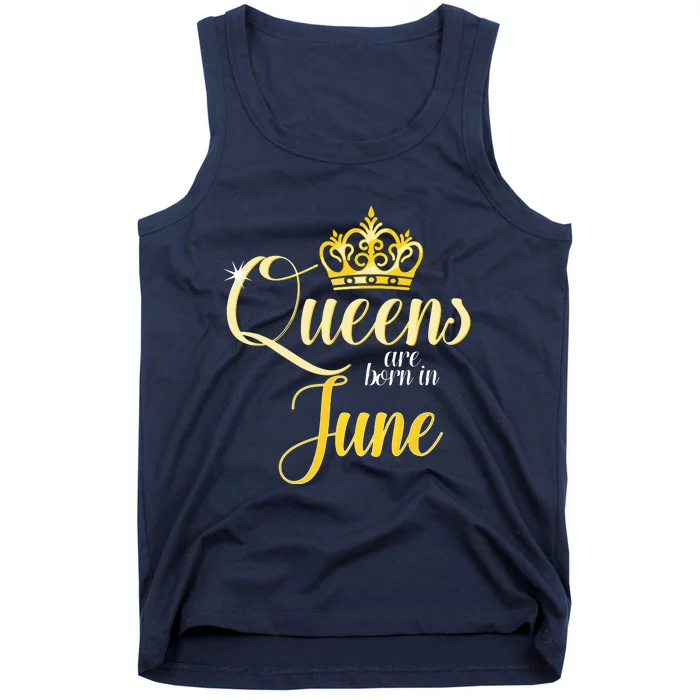 Queens Are Born In June Women Birthday Month Date Gift Tank Top