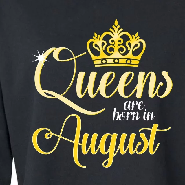 Queen Are Born In August Birthday Girl Cropped Pullover Crew