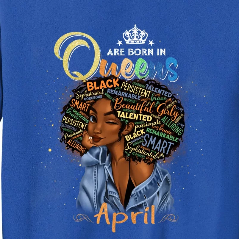 Queens Are Born In April Black Aries Taurus Birthday Gift Sweatshirt