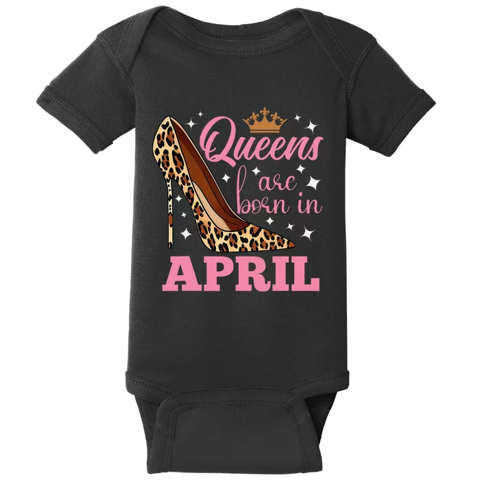 Queens are Born in April Funny April Birthday Baby Bodysuit