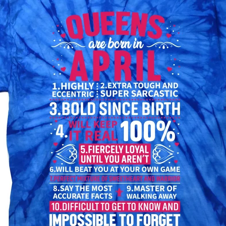 Queens Are Born In April Gift Tie-Dye T-Shirt