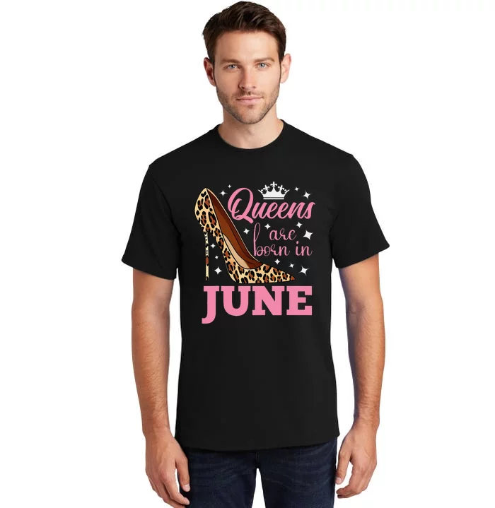 Queens are Born in June Funny June Birthday Tall T-Shirt