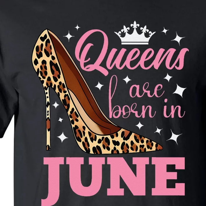 Queens are Born in June Funny June Birthday Tall T-Shirt