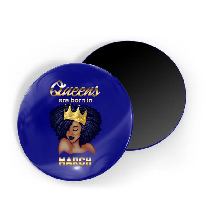 Queens Are Born In March Birthday Meaningful Gift For Black Meaningful Gift Magnet