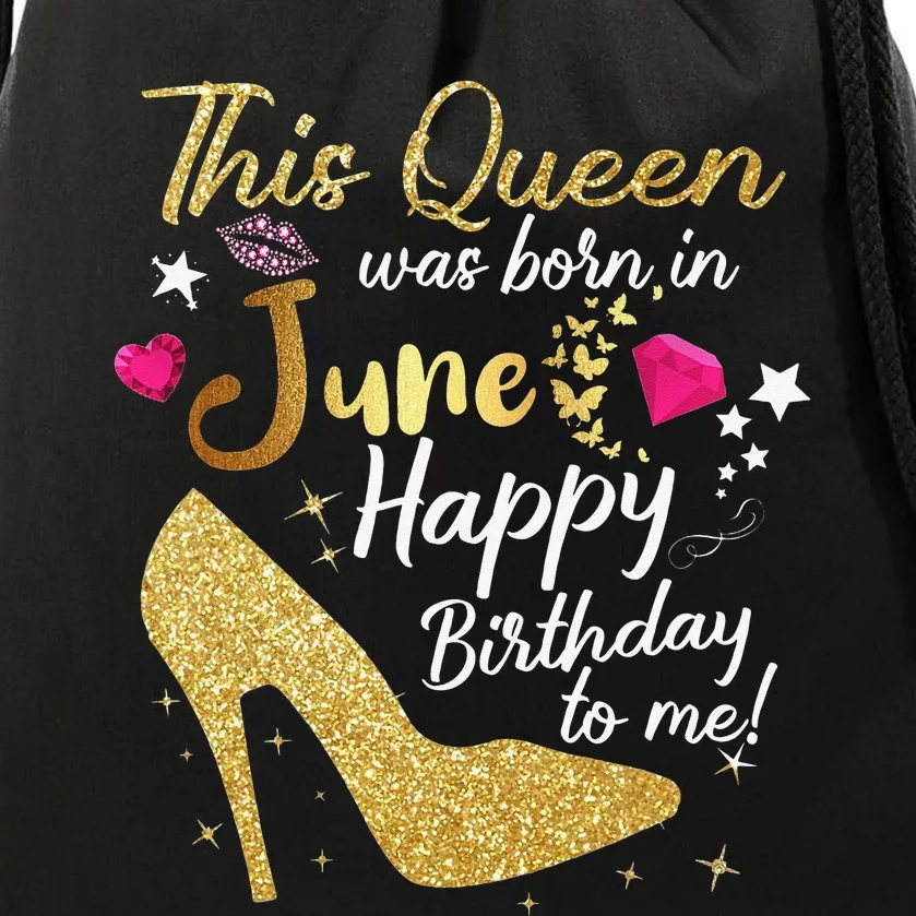 Queens Are Born In June Funny June Birthday Wo Drawstring Bag