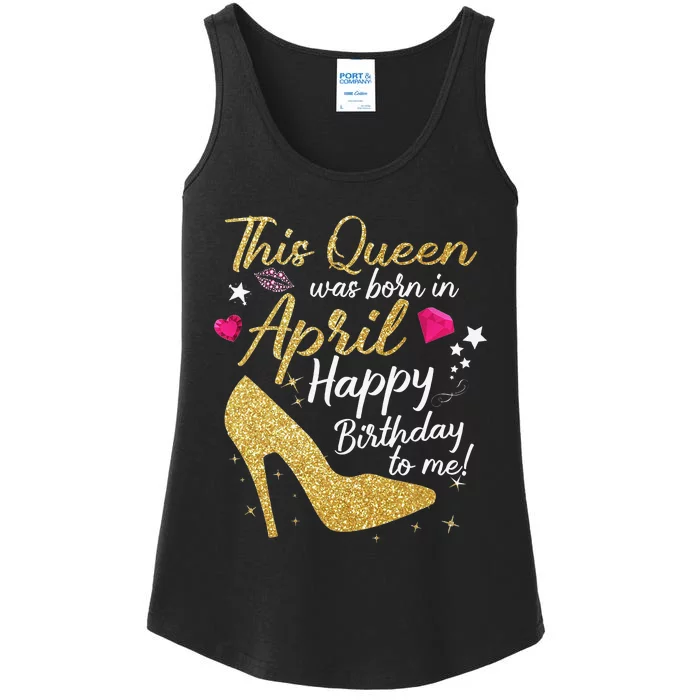 Queens Are Born In April Funny April Ladies Essential Tank