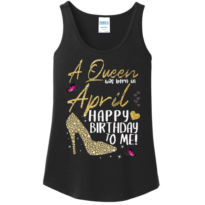 Queens Are Born In April Gift April Birthday wo Ladies Essential Tank