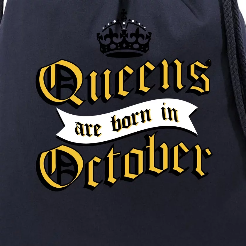 Queens Are Born In October Drawstring Bag