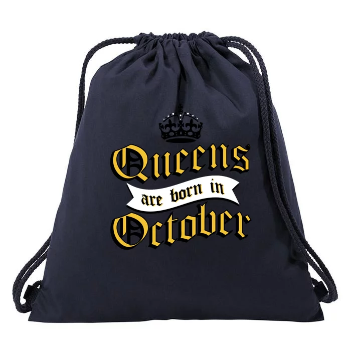 Queens Are Born In October Drawstring Bag