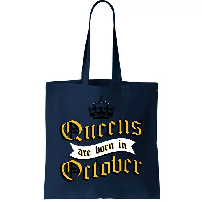 Queens Are Born In October Tote Bag