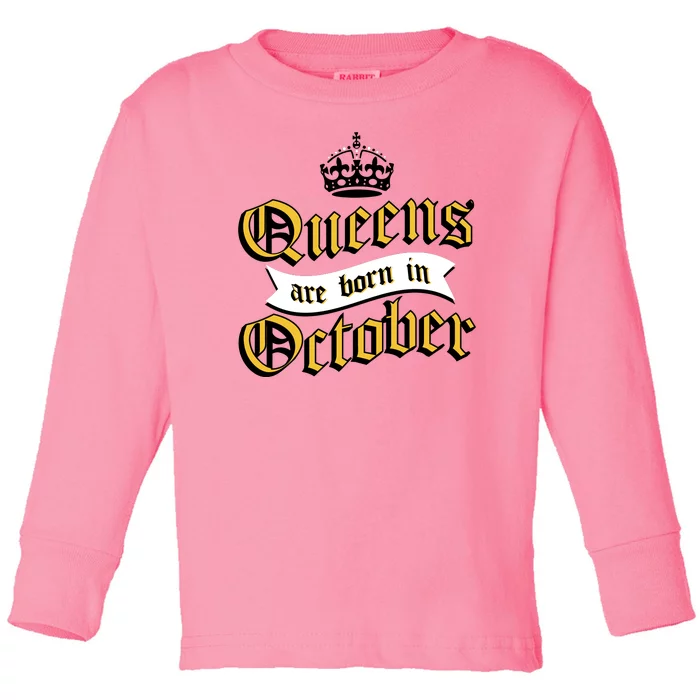 Queens Are Born In October Toddler Long Sleeve Shirt