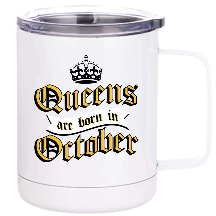 Queens Are Born In October Front & Back 12oz Stainless Steel Tumbler Cup