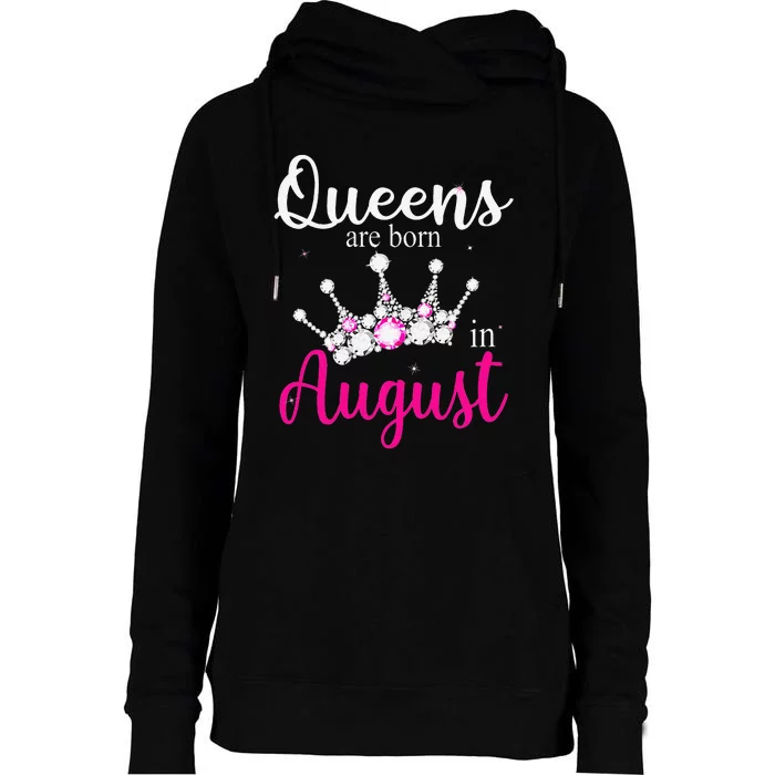 Queens Are Born In August Pink Crown Birthday Gifts Womens Funnel Neck Pullover Hood