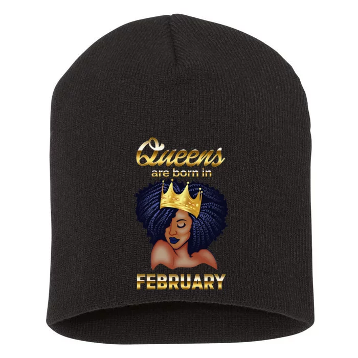 Queens Are Born In February Birthday for Black Wo Short Acrylic Beanie