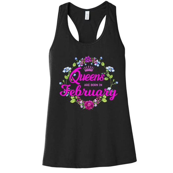 Queens are Born in February Birthday Gift for Wo Women's Racerback Tank