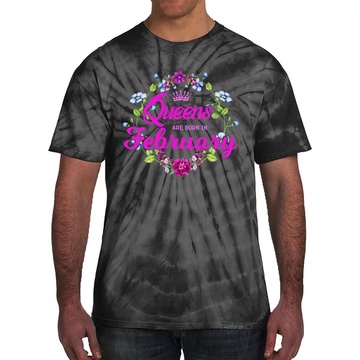 Queens are Born in February Birthday Gift for Wo Tie-Dye T-Shirt