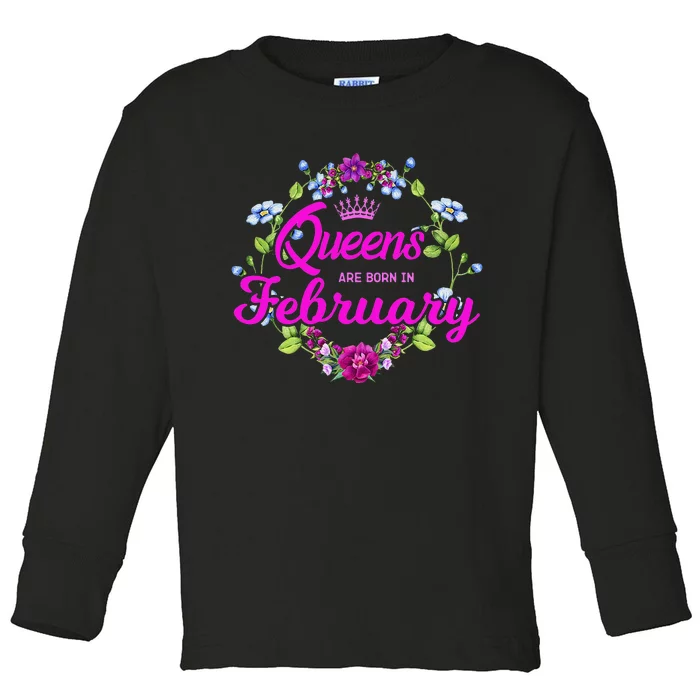 Queens are Born in February Birthday Gift for Wo Toddler Long Sleeve Shirt