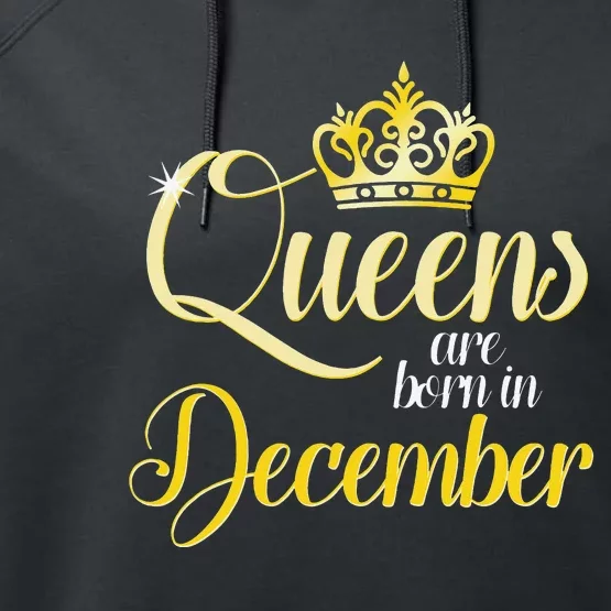 Queens Are Born In December Birthday Wo Month Gift Performance Fleece Hoodie