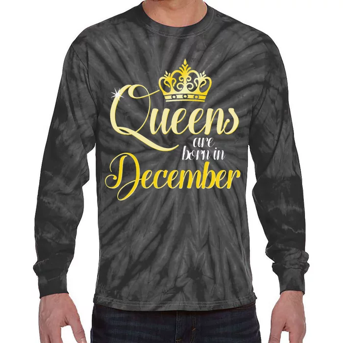 Queens Are Born In December Birthday Wo Month Gift Tie-Dye Long Sleeve Shirt