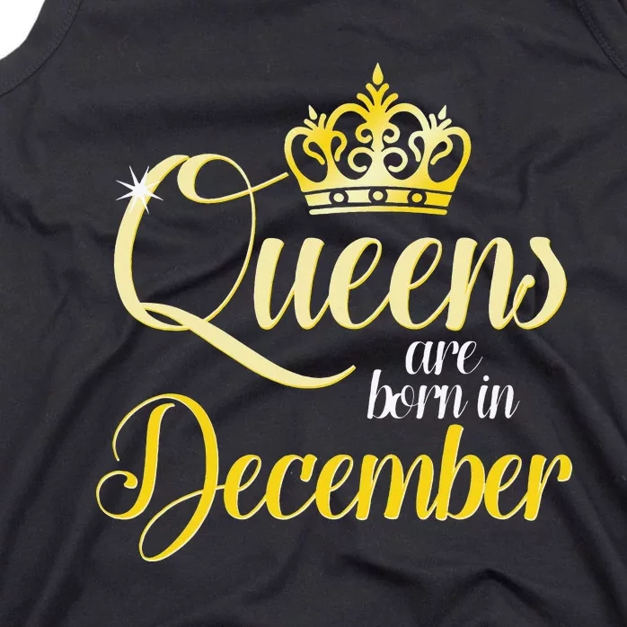 Queens Are Born In December Birthday Wo Month Gift Tank Top