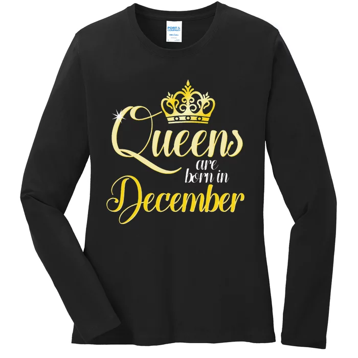 Queens Are Born In December Birthday Wo Month Gift Ladies Long Sleeve Shirt