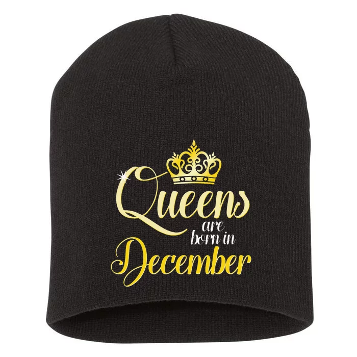 Queens Are Born In December Birthday Wo Month Gift Short Acrylic Beanie