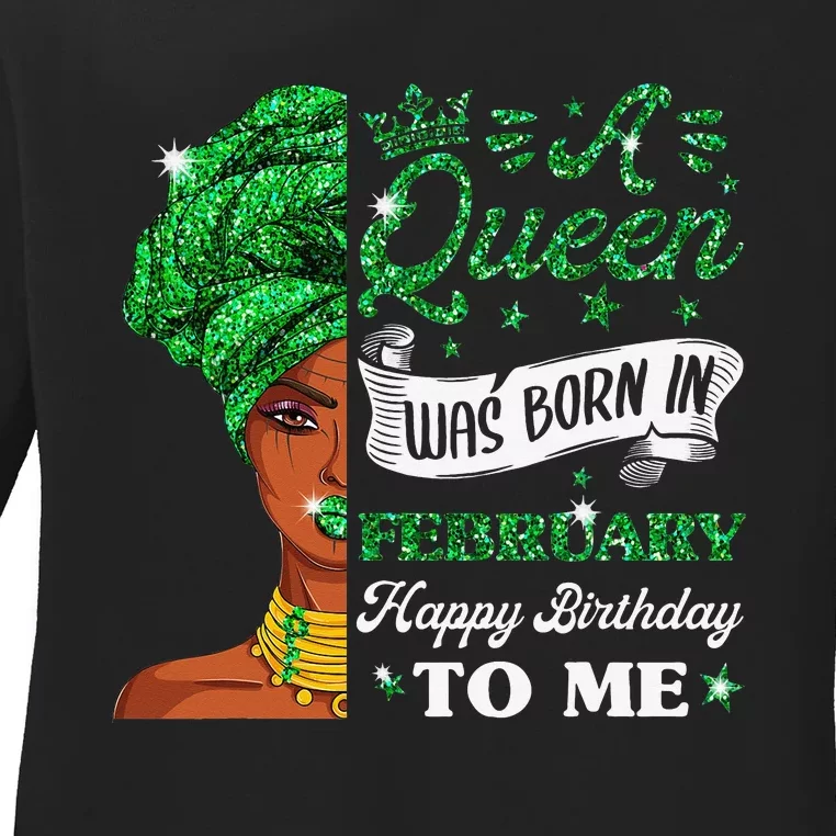 Queens Are Born In February February Birthday Wo Ladies Long Sleeve Shirt