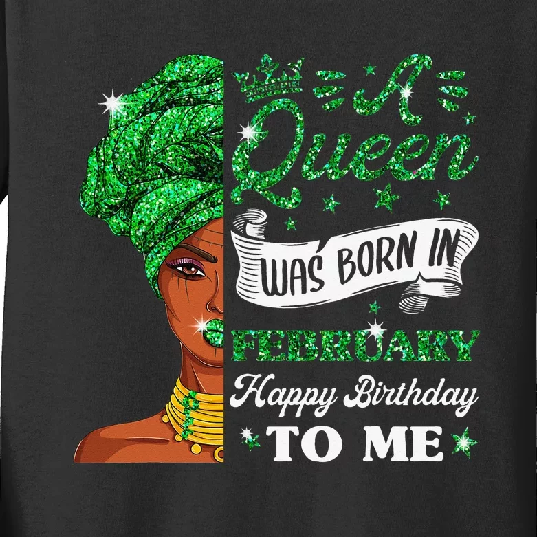 Queens Are Born In February February Birthday Wo Kids Long Sleeve Shirt