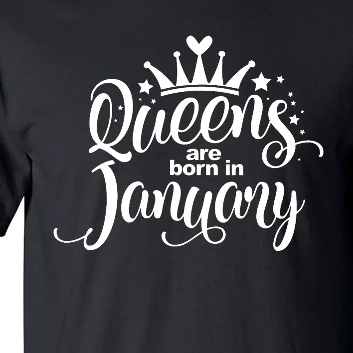 Queens Are Born In January Birthday Tall T-Shirt