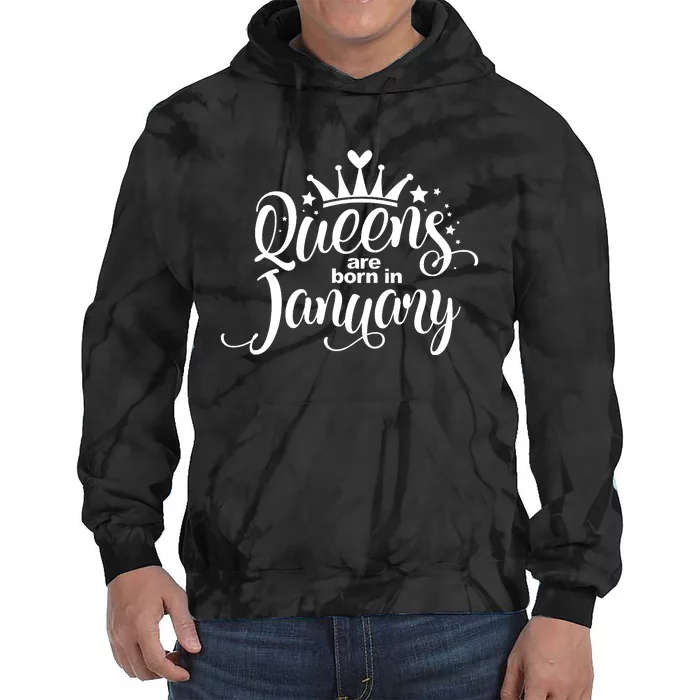 Queens Are Born In January Birthday Tie Dye Hoodie