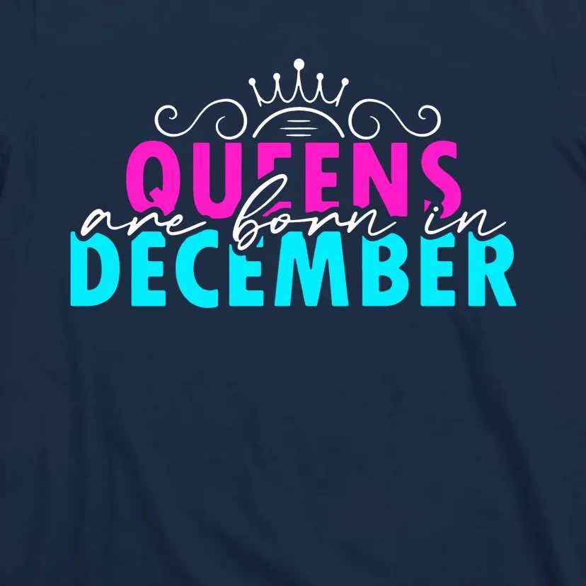 Queens Are Born In December T-Shirt