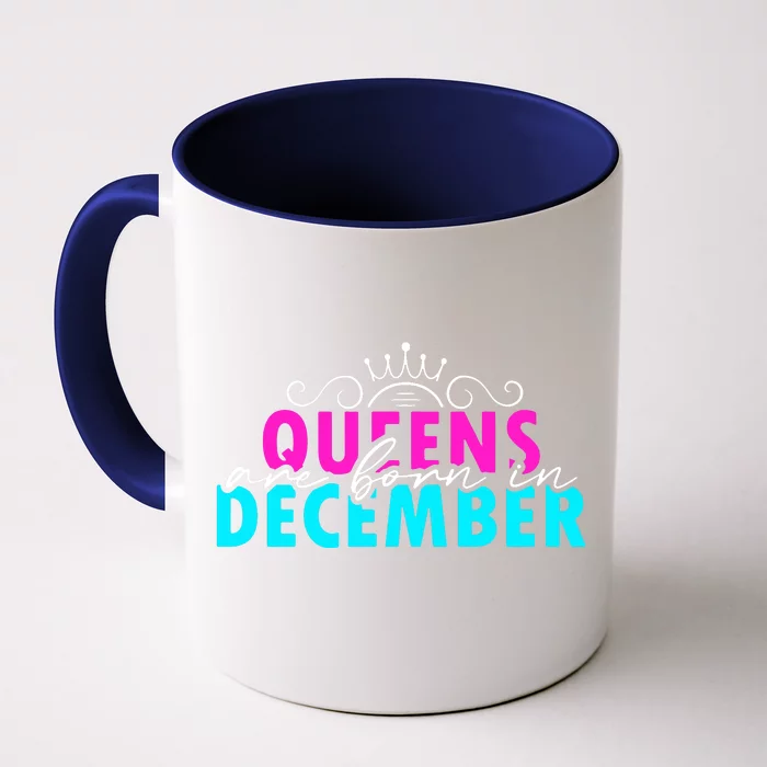 Queens Are Born In December Front & Back Coffee Mug