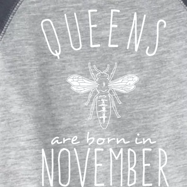 Queens Are Born In November Toddler Fine Jersey T-Shirt