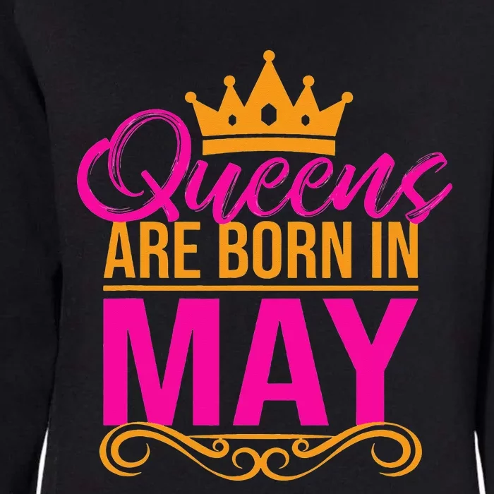 Queens Are Born in May Birthday Month Tee Womens California Wash Sweatshirt