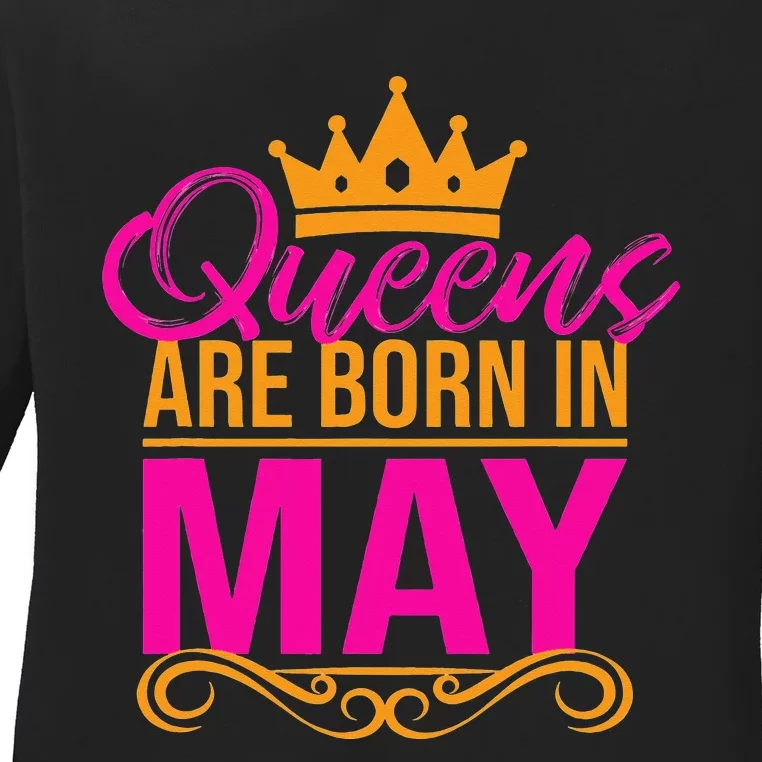 Queens Are Born in May Birthday Month Tee Ladies Long Sleeve Shirt