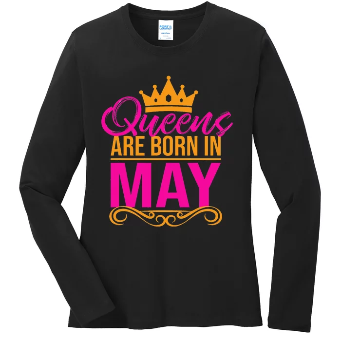 Queens Are Born in May Birthday Month Tee Ladies Long Sleeve Shirt