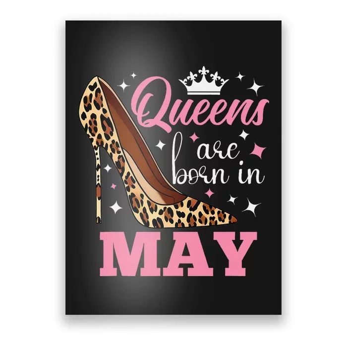 Queens are Born in May Funny May Birthday Poster