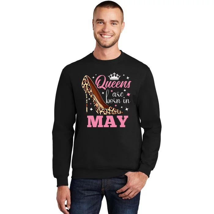 Queens are Born in May Funny May Birthday Tall Sweatshirt