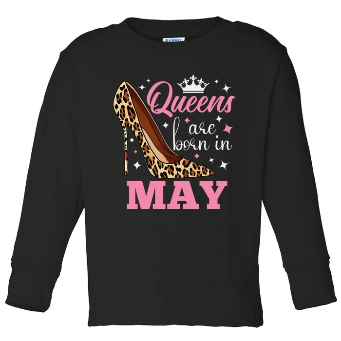 Queens are Born in May Funny May Birthday Toddler Long Sleeve Shirt